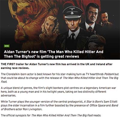 Aidan Turner’s new film 'The Man Who Killed Hitler And Then The Bigfoot' is getting great reviews